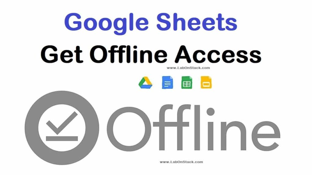 Google Sheets Offline Access